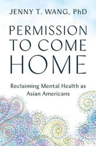 Jenny T. Wang Jenny T. Wang PhD Permission to Come Home (Tascabile)