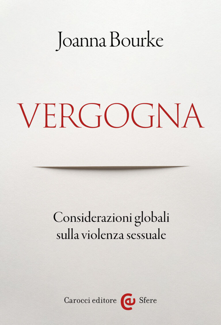 Libri Joanna Bourke - Vergogna. Considerazioni Globali Sulla Violenza Sessuale