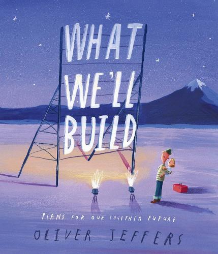 Oliver Jeffers What We'll Build (Copertina rigida)