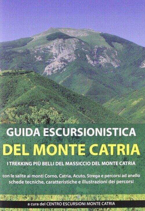 Guida escursionistica del monte Catria - [Metauro Edizioni]