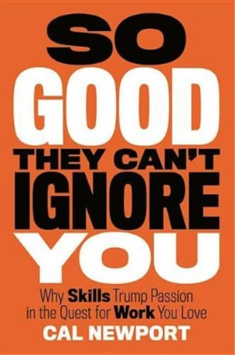 Cal Newport So Good They Can't Ignore You (Copertina rigida)
