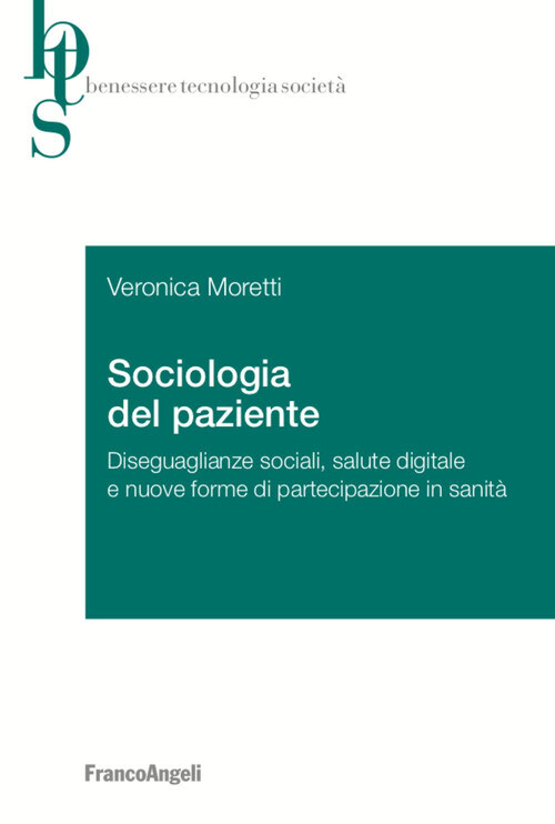 SOCIOLOGIA DEL PAZIENTE. DISEGUAGLIANZE SOCIALI, SALUTE DIGITALE E NUO MORETTI V
