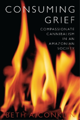Beth A. Conklin Consuming Grief (Tascabile)