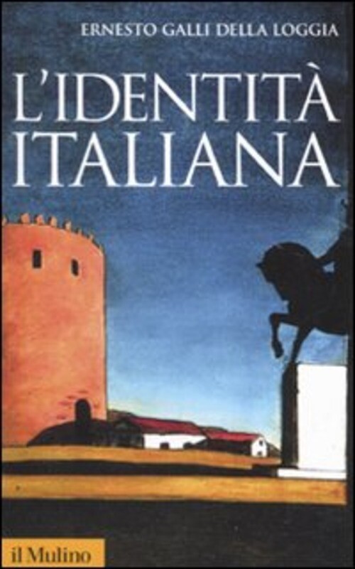 IDENTITA' ITALIANA (L') GALLI DELLA LOGGIA ERNESTO