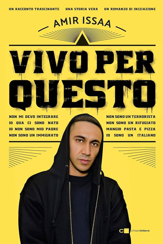 Vivo per questo  Amir Issaa prima edizione 2017 chiare lettere editore MS24O