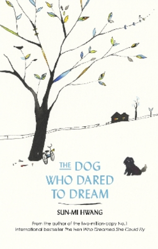 Sun-mi Hwang The Dog Who Dared to Dream (Tascabile)