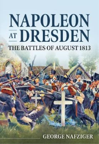 George Nafziger Napoleon at Dresden (Tascabile)