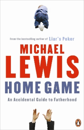 Michael Lewis Home Game (Tascabile)
