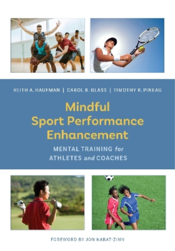 Keith A. Kaufman Timothy R. Pineau Caro Mindful Sport Performance E (Tascabile)