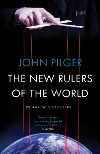 John Pilger The New Rulers of the World (Tascabile)