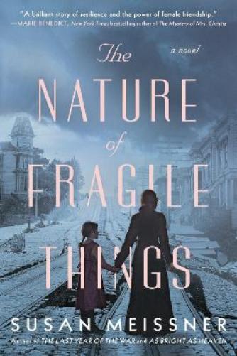 Susan Meissner The Nature of Fragile Things (Tascabile)