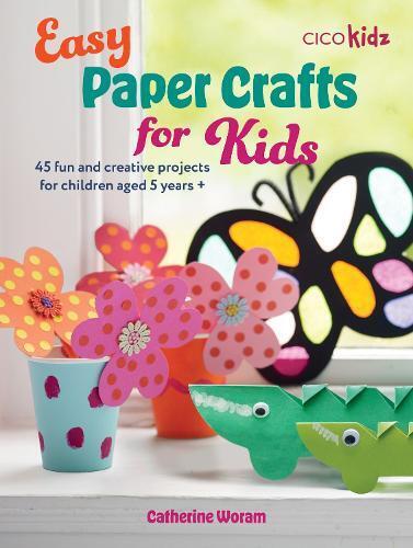 Catherine Woram Easy Paper Crafts for Kids (Tascabile) Easy Crafts for Kids