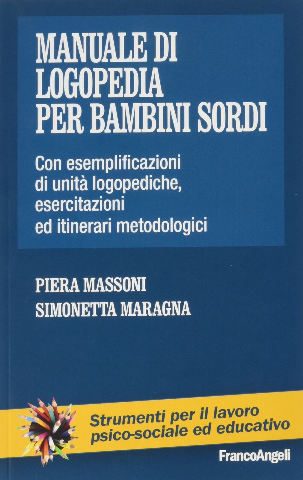 9788846402554 Manuale di logopedia per bambini sordi. Con esempl... metodologici