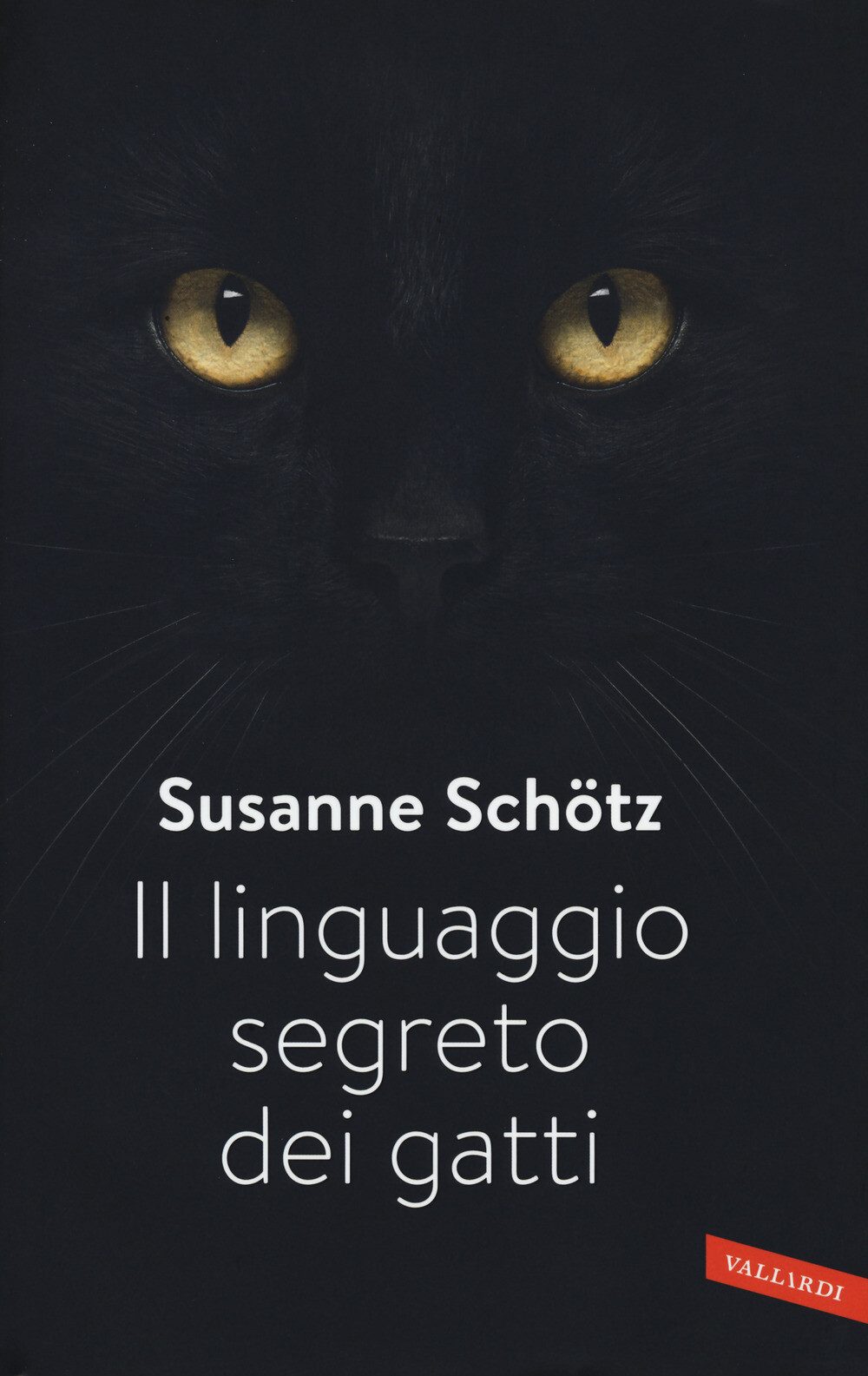 Il linguaggio segreto dei gatti - Schötz Susanne