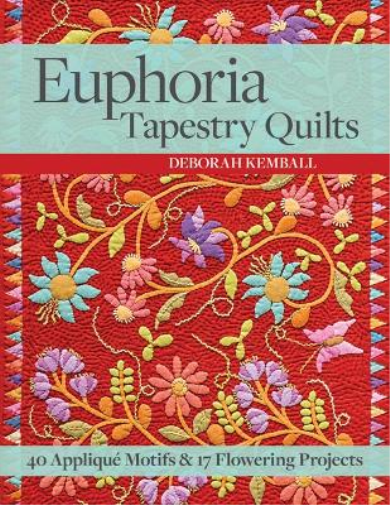 Deborah Kemball Euphoria Tapestry Quilts (Tascabile)