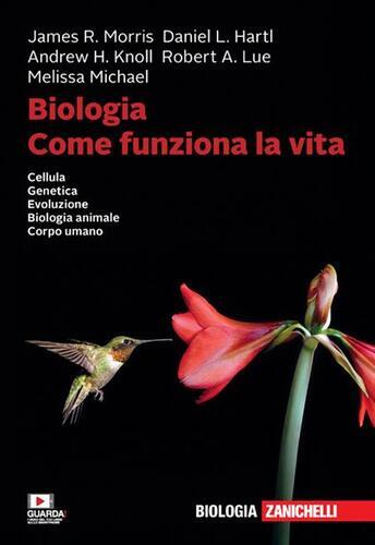 Biologia. Come funziona la vita. Cellula. Genetica. Evoluzione. Biologia anim...