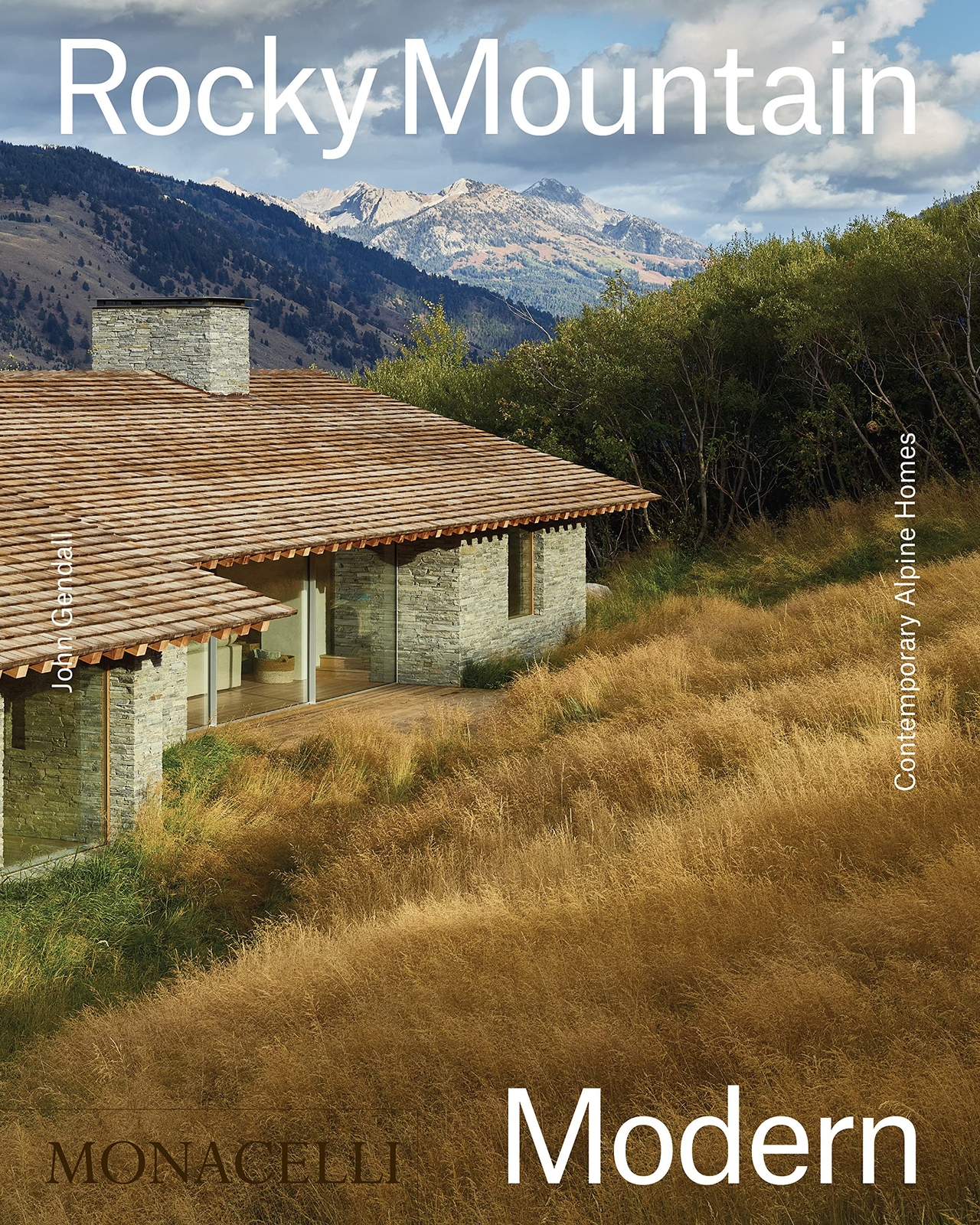 9781580935791 Rocky Mountain Modern: Contemporary Alpine Homes - John Gendall