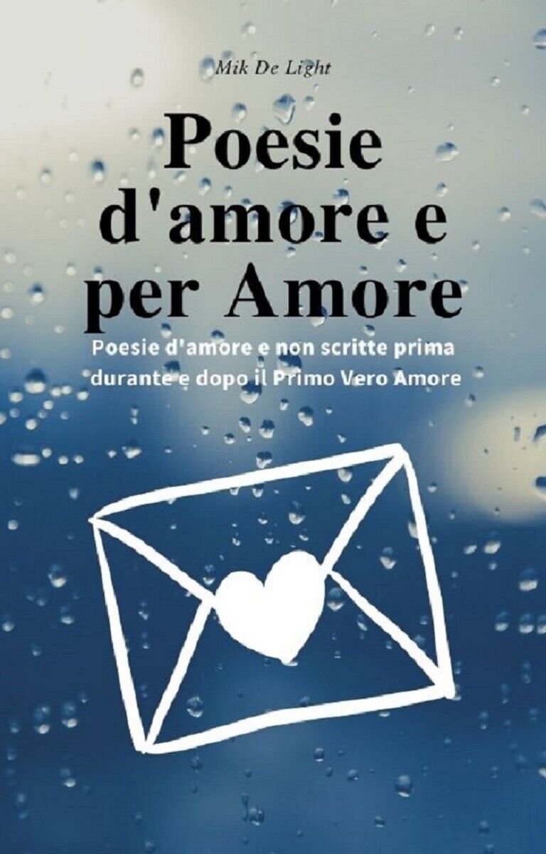 Poesie d' amore e per amore - Frasi pensieri e poesie di amore e non ,,,