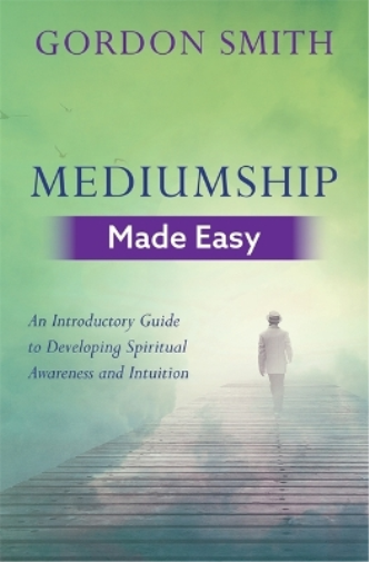 Gordon Smith Mediumship Made Easy (Tascabile)