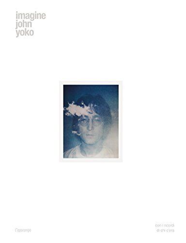 9788867223626 Imagine John Yoko. Ediz. illustrata - Yoko Ono