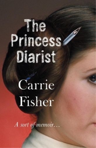Carrie Fisher The Princess Diarist (Tascabile)