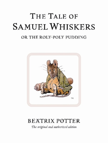 Beatrix Potter The Tale of Samuel Whiskers or the Roly-Poly P (Copertina rigida)