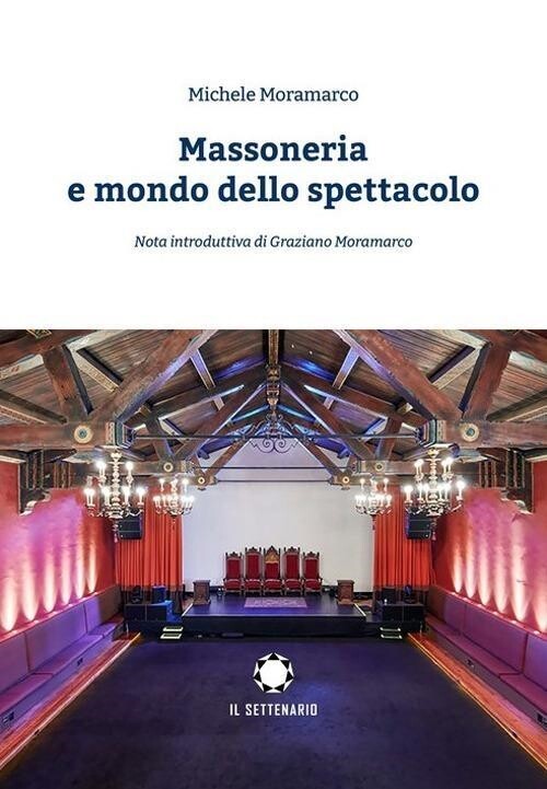 Libri Michele Moramarco - Massoneria E Mondo Dello Spettacolo