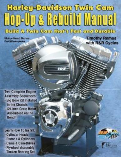 Timothy Remus Harley-Davidson Twin CAM, Hop-Up and Rebuild Manual (Tascabile)