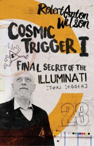 Robert Anton Wilson Cosmic Trigger I (Tascabile)