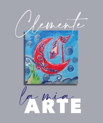 9791221482096 Clemente - La Mia Arte - Clemente Webart