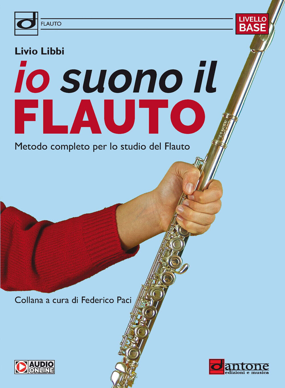 Io suono il flauto. Metodo completo per lo studio del flauto - Libbi Livio