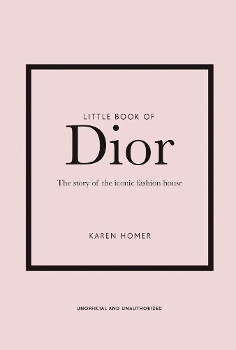 Karen Homer Little Book of Dior (Copertina rigida) Little Books of Fashion