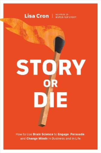 Lisa Cron Story or Die (Tascabile)