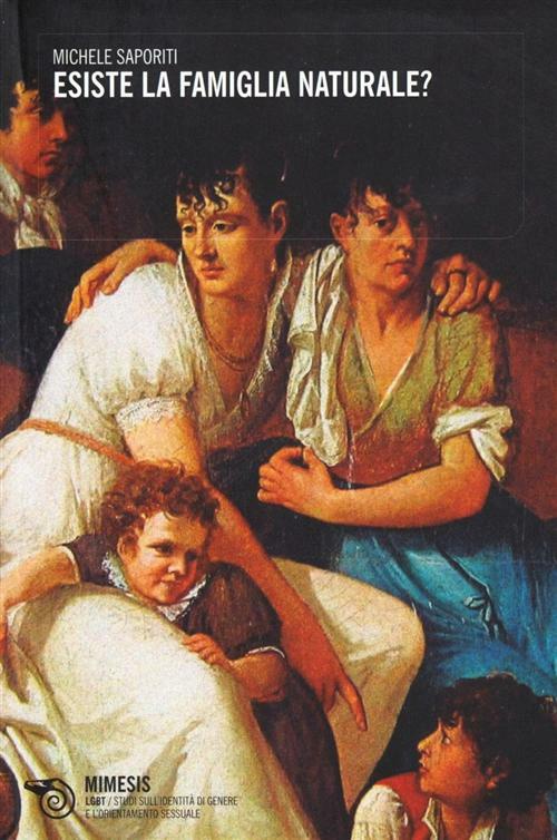 Esiste la famiglia naturale? - Saporiti Michele