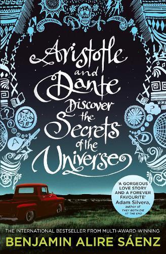 Benjamin Alire  Aristotle and Dante Discover the Secrets of the Uni (Tascabile)