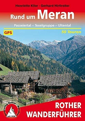 Henriette Klier Rund um Meran: Passeiertal - Texelgruppe - Ul (Copertina rigida)