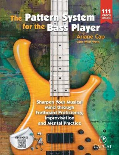 Ariane Cap Wolf Wein The Pattern System for the Bass Player (Tascabile)