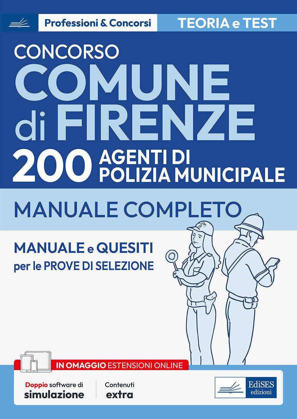 Concorso Comune di Firenze. 200 agenti polizia municipale. Manuale complet...