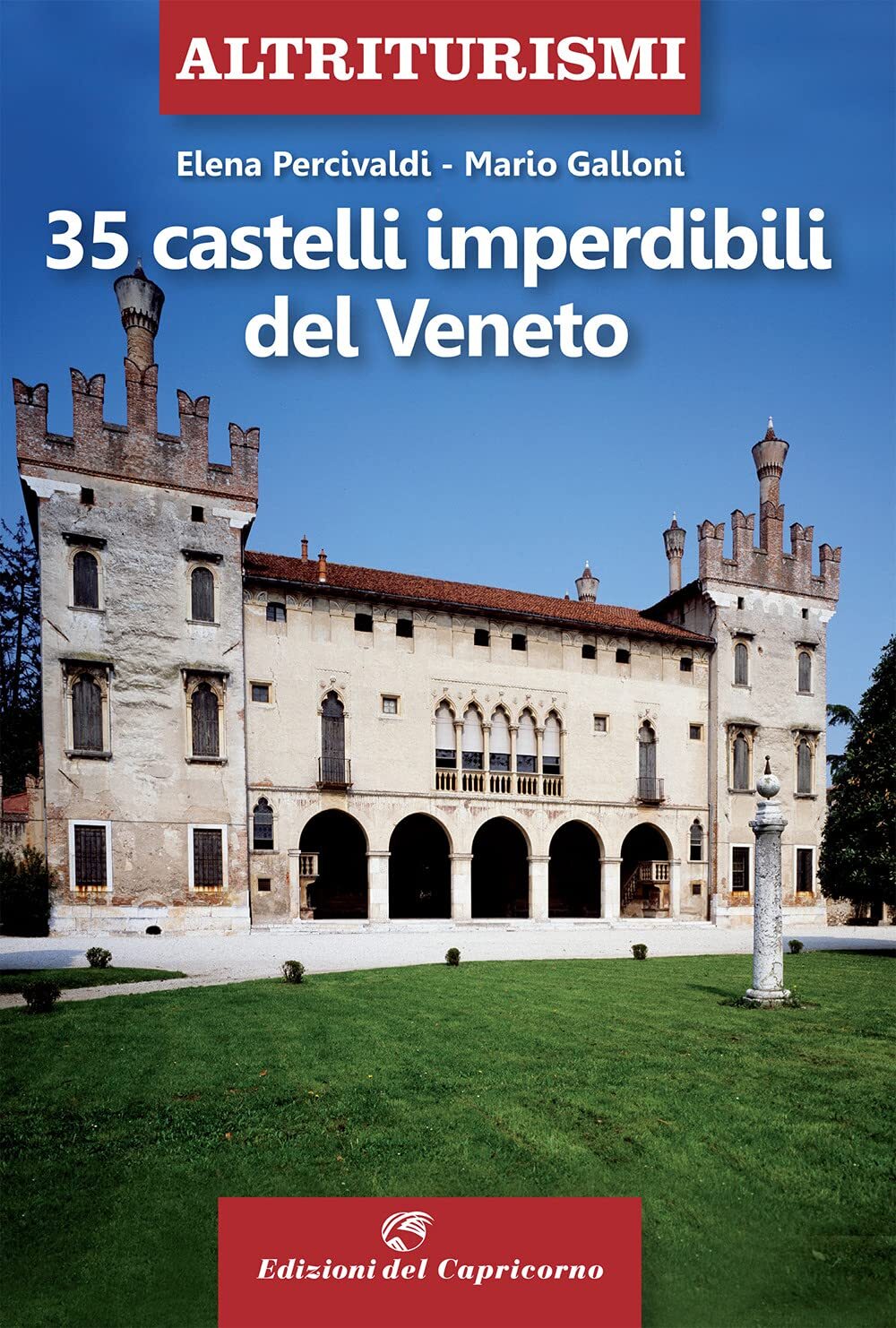 Libri Elena Percivaldi / Mario Galloni - 35 Castelli Imperdibili Del Veneto