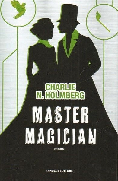 MASTER MAGICIAN di Charlie N. Holmberg ed. Fanucci