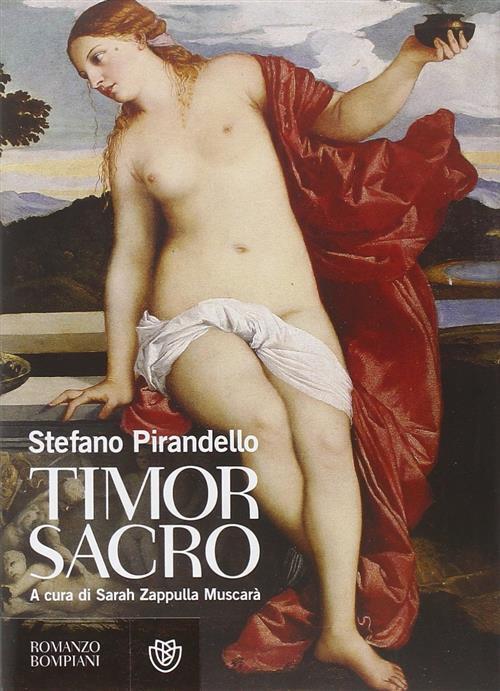 Timor Sacro Stefano Pirandello Bompiani 2011
