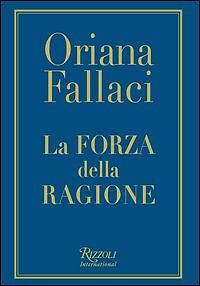 La Forza della Ragione - Oriana Fallaci