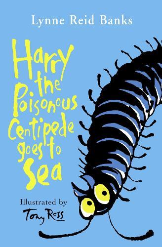 Lynne Reid Banks Harry the Poisonous Centipede Goes To Sea (Tascabile)
