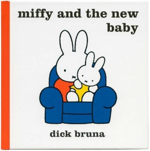 Dick Bruna Miffy and the New Baby (Copertina rigida) MIFFY