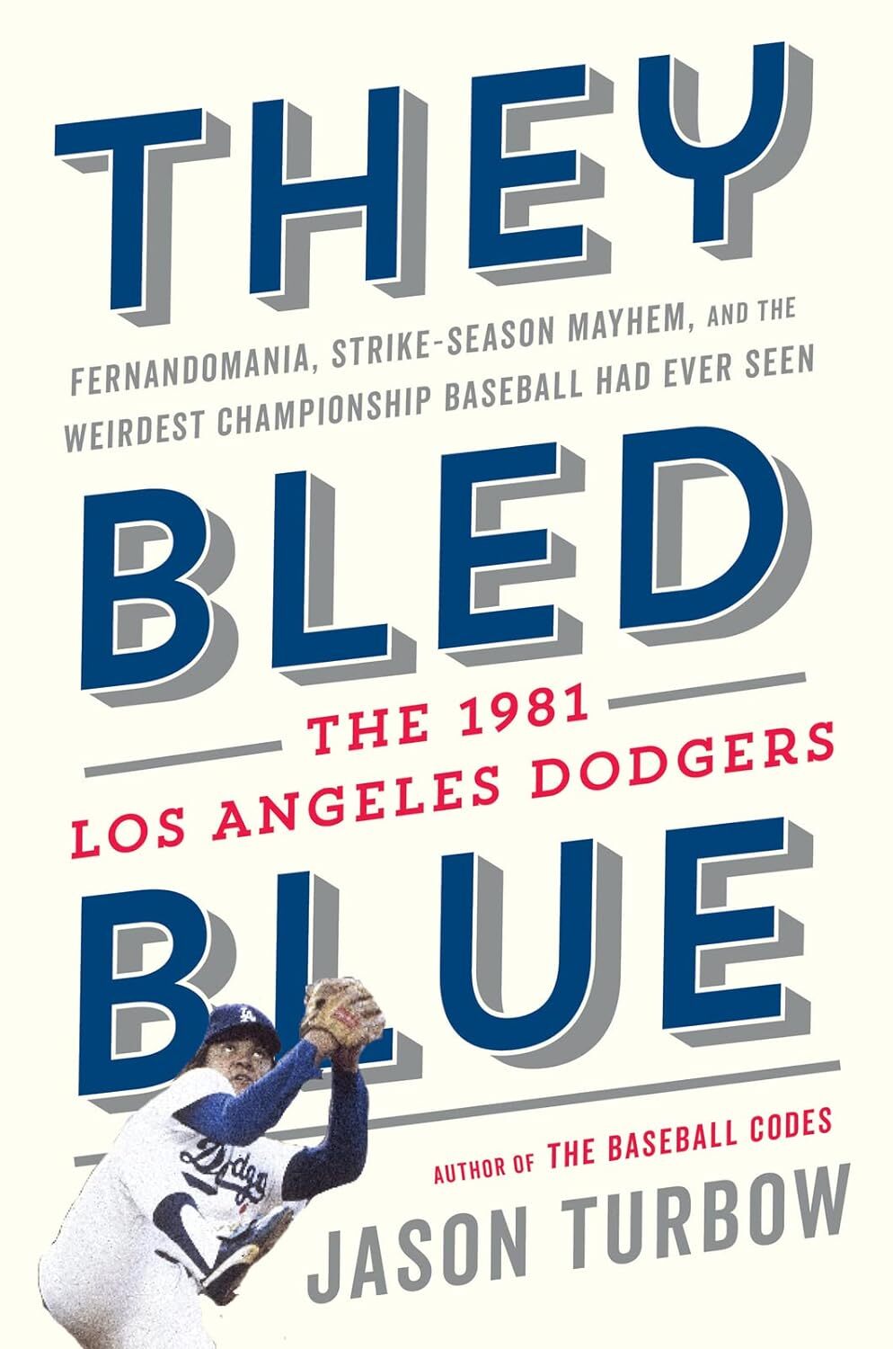9781328715531 They Bled Blue: Fernandomania, Strike-Season Mayhe...geles Dodgers