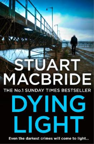 Stuart MacBride Dying Light (Tascabile) Logan McRae