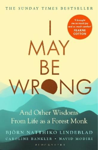 Björn Natthiko Lindeblad I May Be Wrong (Tascabile)