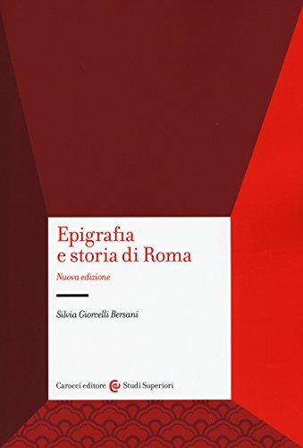 9788843077908 Epigrafia e storia di Roma - Silvia Giorcelli Bersani