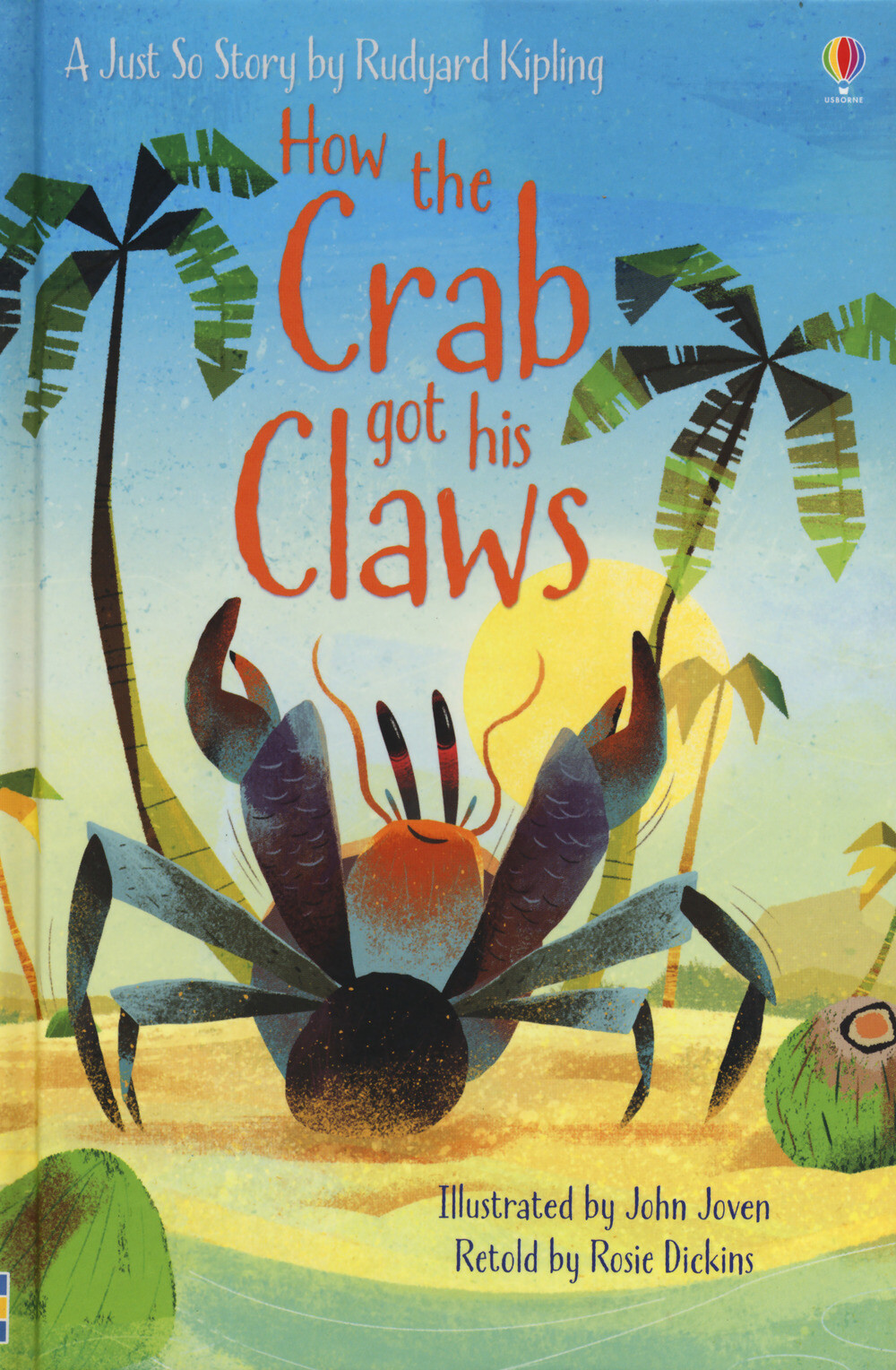 How the crab got his claws. Ediz. a colori - Dickins Rosie