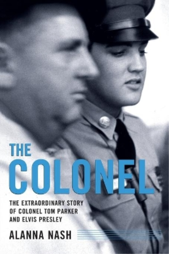 Alanna Nash The Colonel (Tascabile)